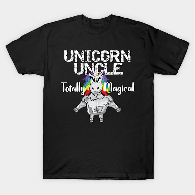 Unicorn Uncle Totally Magical Funny New Uncle Gift T-Shirt by MisterMash